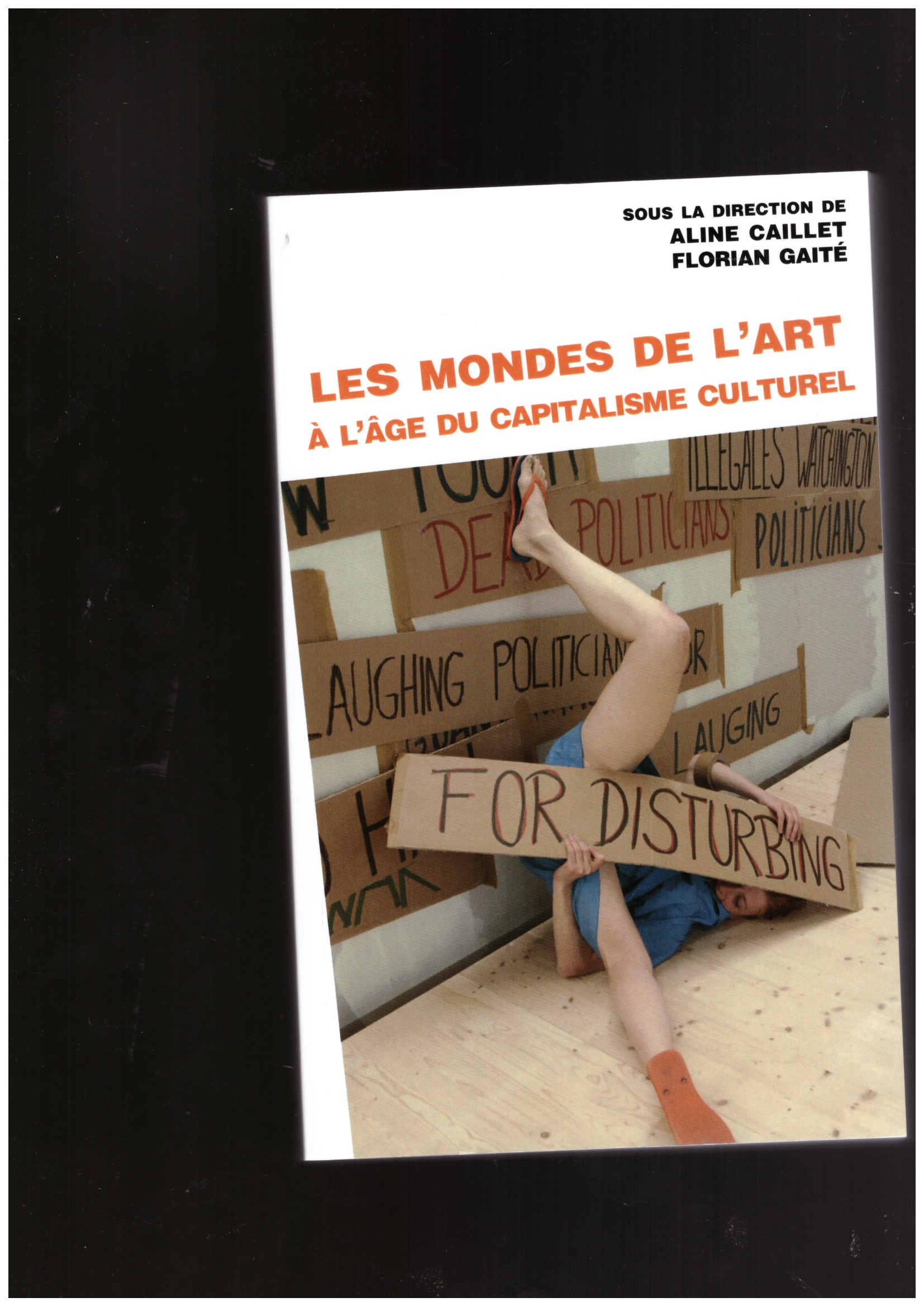 CAILLET, Aline; GAITÉ, Florian (eds.) - Les mondes de l’art à l’âge du capitalisme culturel